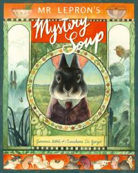 Book Cover for Mr Lepron's Mystery Soup by Giovanna Zoboli