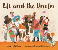Book Cover for Eli and the Uncles by Jehan Madhani