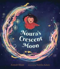 Book Cover for Noura's Crescent Moon by Zainab Khan