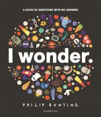 Book Cover for I Wonder by Philip Bunting