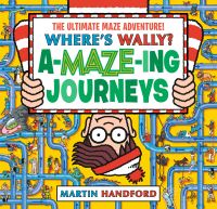 Book Cover for A-Maze-Ing Journeys by Martin Handford