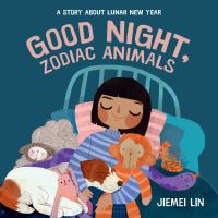 Book Cover for Good Night, Zodiac Animals by Jiemei Lin