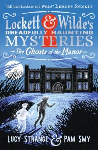 Book Cover for The Ghosts of the Manor by Lucy Strange