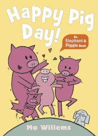 Book Cover for Happy Pig Day! by Mo Willems