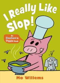 Book Cover for I REALLY Like Slop! by Mo Willems