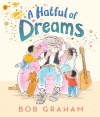 Book Cover for A Hatful of Dreams by Bob Graham
