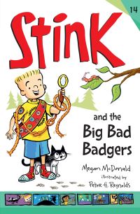 Book Cover for Stink and the Big Bad Badgers by Megan McDonald