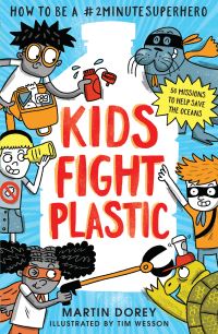 Book Cover for Kids Fight Plastic by Martin Dorey