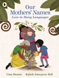 Book Cover for Our Mothers' Names by Uma Menon