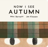 Book Cover for Now I See Autumn by Mac Barnett