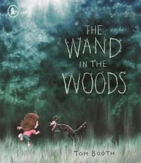 Book Cover for The Wand in the Woods by Tom Booth