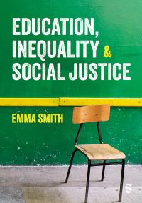 Book Cover for Education, Inequality and Social Justice by Emma Smith