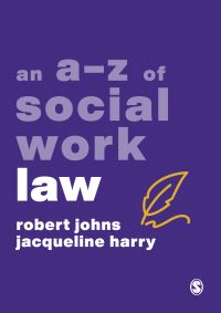 Book Cover for An A-Z of Social Work Law by Robert Johns, Jacqueline Harry