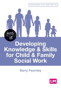 Book Cover for Developing Knowledge & Skills for Child & Family Social Work by Barry Fearnley
