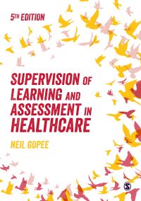 Book Cover for Supervision of Learning and Assessment in Healthcare by Neil Gopee