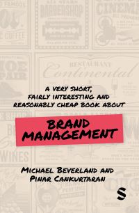 Book Cover for A Very Short, Fairly Interesting and Reasonably Cheap Book About Brand Management by Michael Beverland, Pinar Cankurtaran