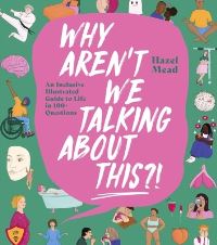 Book Cover for Why Aren't We Talking About This?! by Hazel Mead
