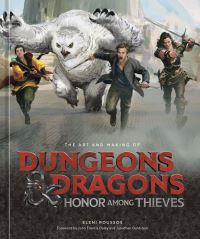 Book Cover for The Art of Making Dungeons & Dragons - Honor Among Thieves by Eleni Roussos
