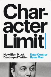 Book Cover for Character Limit by Kate Conger, Ryan Mac