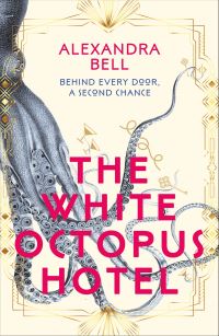 Book Cover for The White Octopus Hotel by Alex Bell