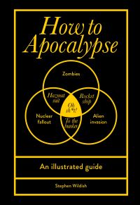 Book Cover for How to Apocalypse by Steve Wildish