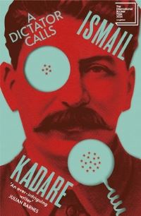 Book Cover for A Dictator Calls by Ismail Kadare