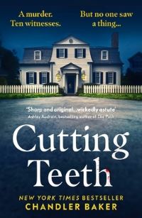 Book Cover for Cutting Teeth by Chandler Baker