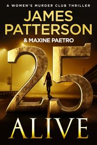 Book Cover for 25 Alive by James Patterson, Maxine Paetro