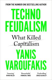 Book Cover for Technofeudalism by Yanis Varoufakis