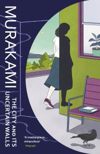 Book Cover for The City and Its Uncertain Walls by Haruki Murakami