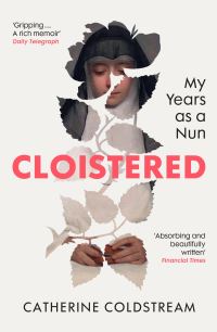 Book Cover for Cloistered by Catherine Coldstream