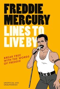 Book Cover for Freddie Mercury Lines to Live By by Pop Press