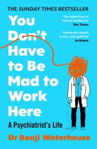 Book Cover for You Don't Have to Be Mad to Work Here by Benji Waterhouse