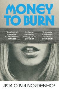 Book Cover for Money to Burn by Asta Olivia Nordenhof