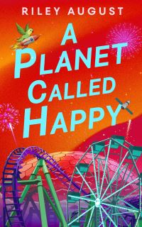 Book Cover for A Planet Called Happy by Riley August