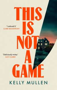 Book Cover for This Is Not a Game by Kelly Mullen