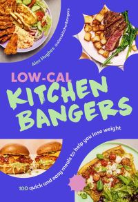 Book Cover for Low-Cal Kitchen Bangers by Alex Hughes
