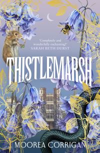 Book Cover for Thistlemarsh by Moorea Corrigan