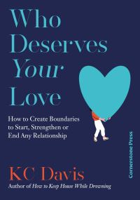 Book Cover for Who Deserves Your Love by KC Davis