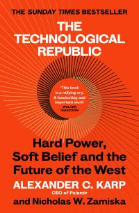 Book Cover for The Technological Republic by Alexander C Karp, Nicholas W Zamiska