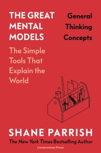 Book Cover for The Great Mental Models. General Thinking Concepts by Shane Parrish