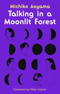 Book Cover for Talking in a Moonlit Forest by Michiko Aoyama