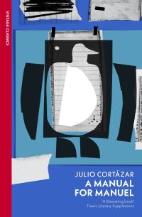 Book Cover for A Manual for Manuel by Julio Cortázar