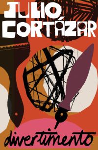 Book Cover for Divertimento by Julio Cortázar