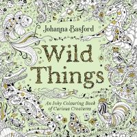 Book Cover for Wild Things by Johanna Basford