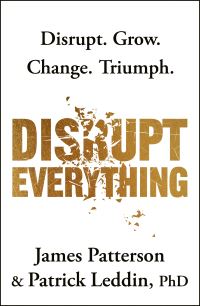 Book Cover for Disrupt Everything by James Patterson