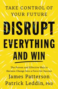 Book Cover for Disrupt Everything by James Patterson