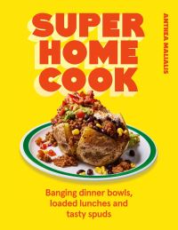 Book Cover for Super Home Cook by Anthea Malialis