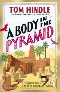 Book Cover for A Body in the Pyramid by Tom Hindle