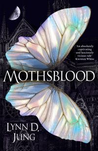 Book Cover for Mothsblood by Lynn D Jung